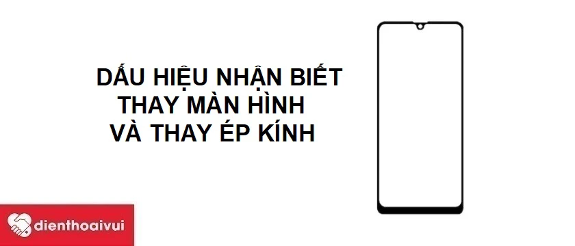 Nhận biết giữa thay m&agrave;n h&igrave;nh v&agrave; thay &eacute;p k&iacute;nh Samsung A31