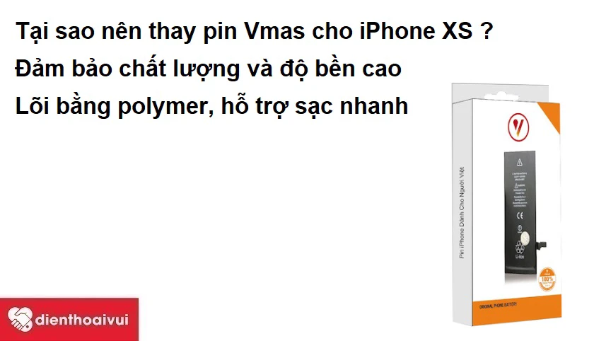 Tại sao n&ecirc;n thay pin Vmas cho iPhone XS ?
