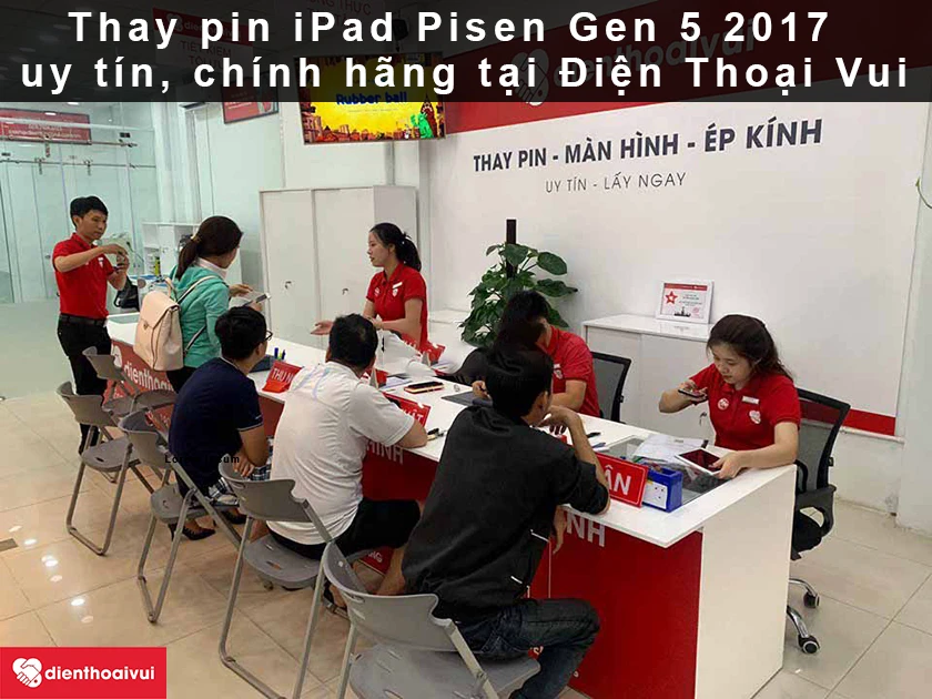 Thay pin iPad Pisen Gen 5 2017 uy t&iacute;n, ch&iacute;nh h&atilde;ng tại Điện Thoại Vui