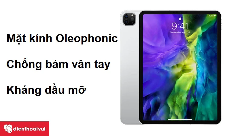 M&agrave;n h&igrave;nh 11 inch v&agrave; mặt k&iacute;nh phủ Oleophonic
