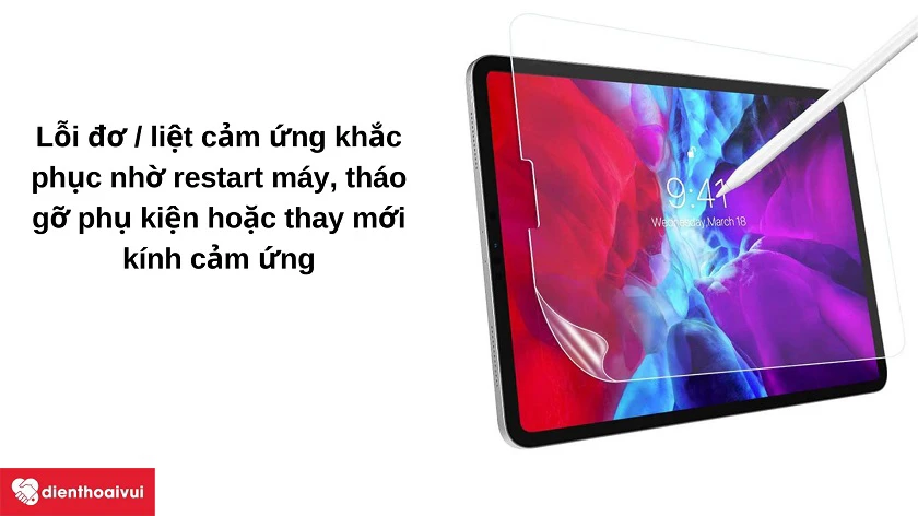 Cần l&agrave;m g&igrave; để tr&aacute;nh t&igrave;nh trạng đơ / liệt cảm ứng tr&ecirc;n iPad Pro