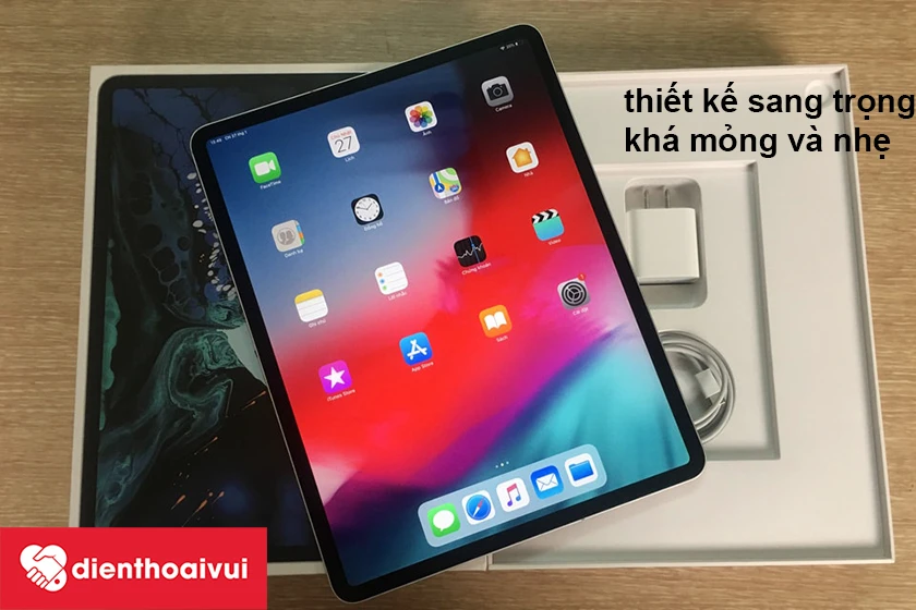 iPad Pro 12.9 2018 - màn hình lớn, vát mỏng