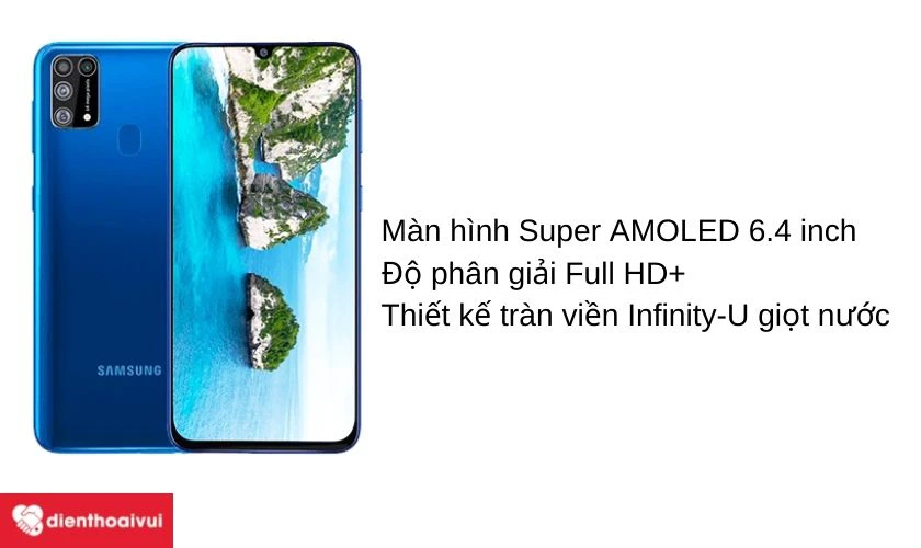 Samsung Galaxy M31 sở hữu m&agrave;n h&igrave;nh Super AMOLED Full HD+ 6.4 inch sắc n&eacute;t