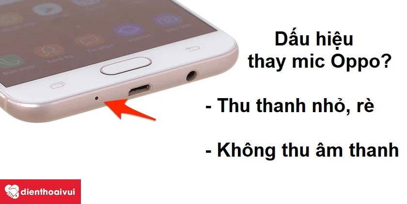 Dấu hiệu cho thấy bạn cần phải thay mic Oppo