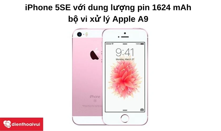 iPhone 5SE với dung lượng pin 1624 mAh, bộ vi xử l&yacute; Apple A9
