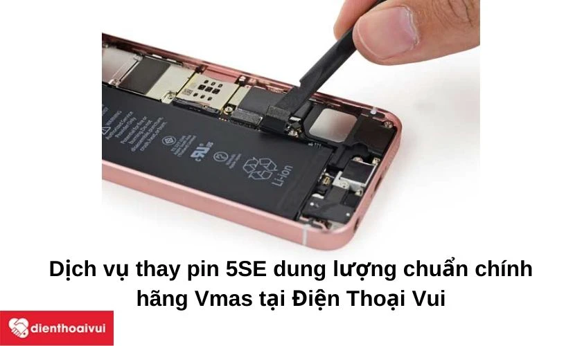 Dịch vụ thay pin 5SE dung lượng chuẩn ch&iacute;nh h&atilde;ng Vmas tại Điện Thoại Vui