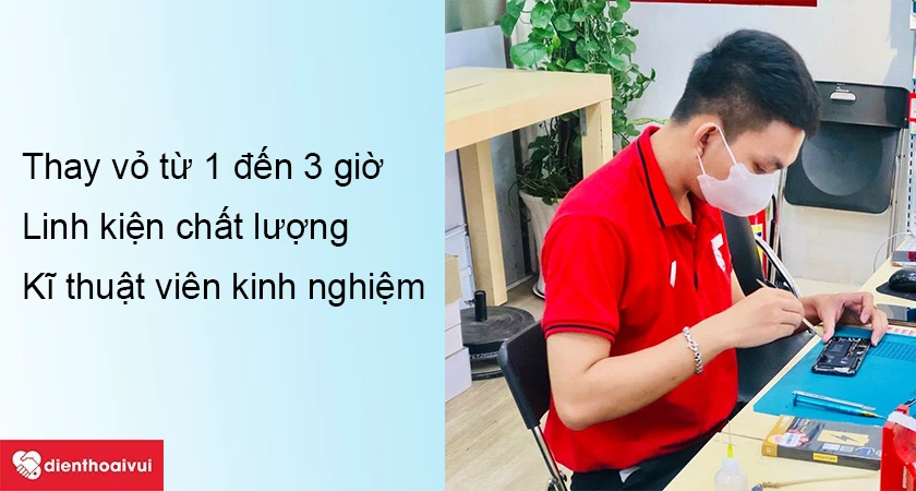 Thay vỏ tại Điện Thoại Vui