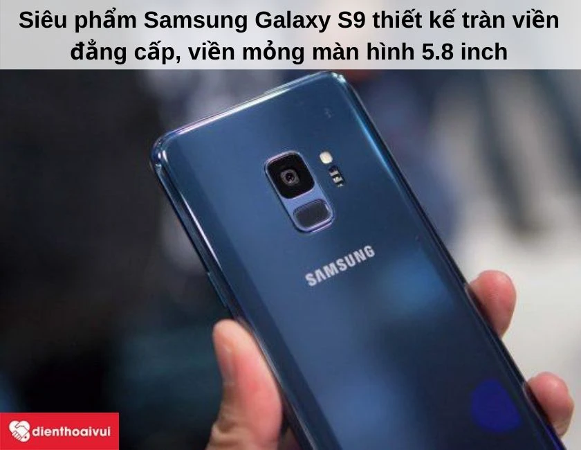 Thiết kế tr&agrave;n viền đẳng cấp, viền mỏng m&agrave;n h&igrave;nh 5.8 inch
