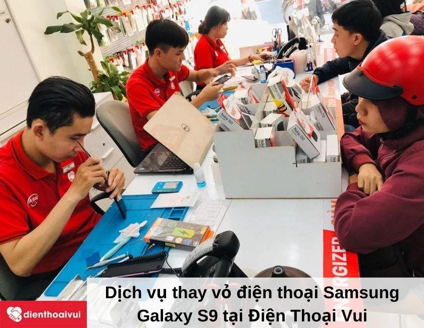 Dịch vụ thay vỏ điện thoại Samsung Galaxy S9 tại Điện Thoại Vui