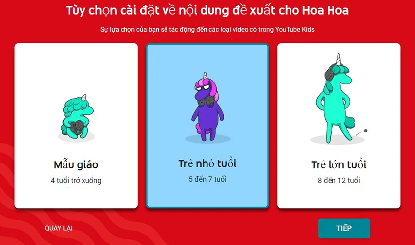 Chọn khung tuổi ph&ugrave; hợp với con bạn >> Nhấn Tiếp.