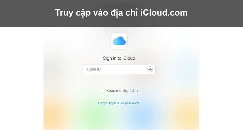 Truy cập vào website https://www.icloud.com/