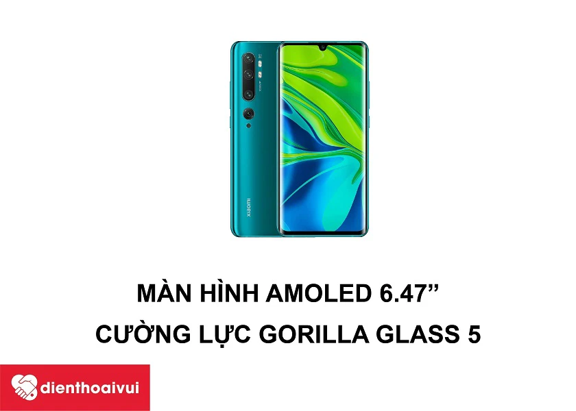 Xiaomi Mi Note 10 Pro – Màn hình AMOLED 6.47 inches cùng cường lực Gorilla Glass 5