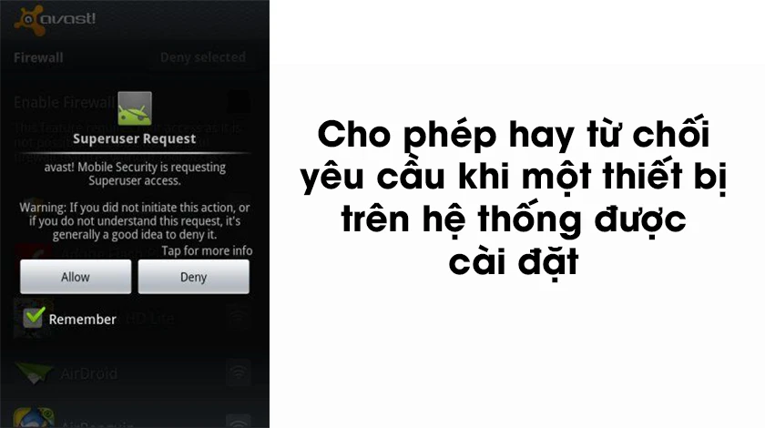 Sử dụng chương tr&igrave;nh Superuser - root l&agrave; gi