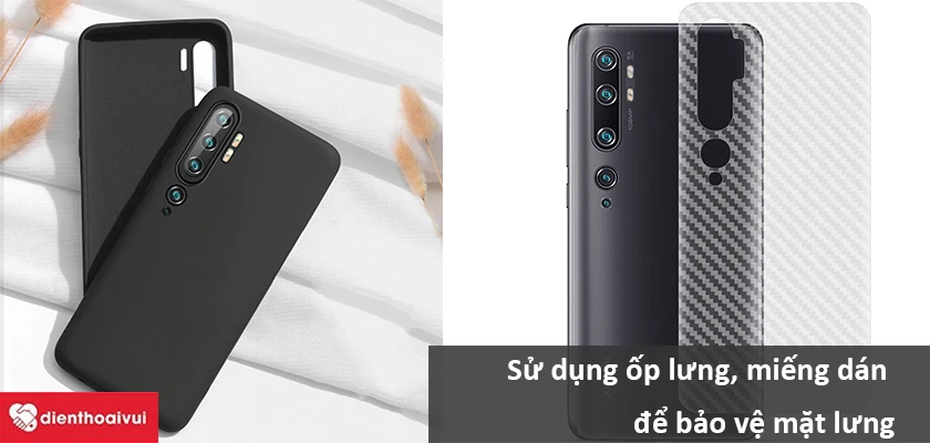 Cách bảo vệ hiệu quả sau khi thay kính lưng xiaomi mi note 10 pro