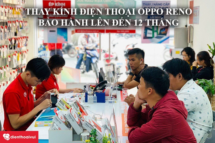 Thay &eacute;p mặt k&iacute;nh điện thoại OPPO Reno ch&iacute;nh h&atilde;ng tại Điện Thoại Vui