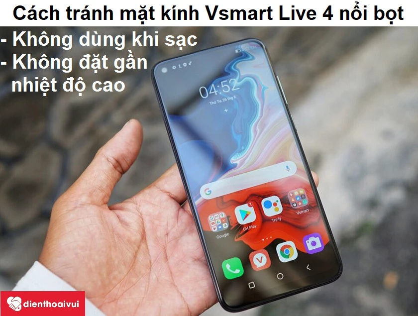 L&agrave;m g&igrave; để tr&aacute;nh mặt k&iacute;nh Vsmart Live 4 nổi bọt, bung keo