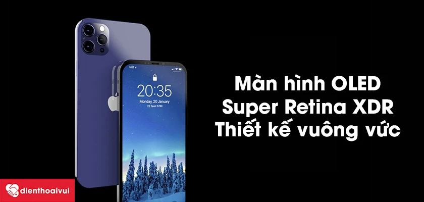 Tổng quan m&agrave;n h&igrave;nh Apple iPhone 12 Pro
