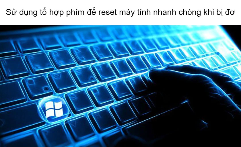 C&aacute;ch reset m&aacute;y t&iacute;nh Win 10 khi bị đơ