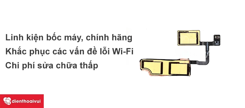 Ưu điểm của dịch vụ thay anten Wi-Fi iPhone 12
