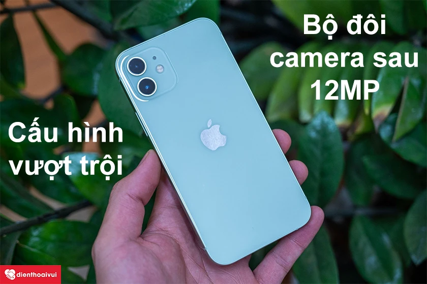 iPhone 12 Mini - Cấu h&igrave;nh vượt trội, bộ đ&ocirc;i camera l&ecirc;n đến 12MP