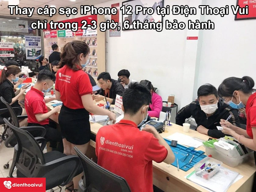Dịch vụ thay c&aacute;p sạc iPhone 12 Pro uy t&iacute;n, chất lượng cao tại Điện Thoại Vui