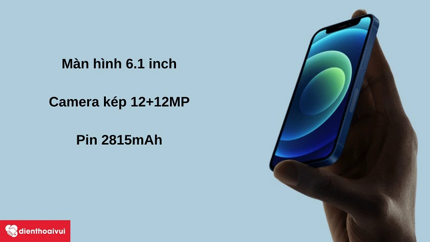 Đi&ecirc;̣n thoại iPhone 12 - Màn hình 6.1 inch, camera kép 12 MP&nbsp;