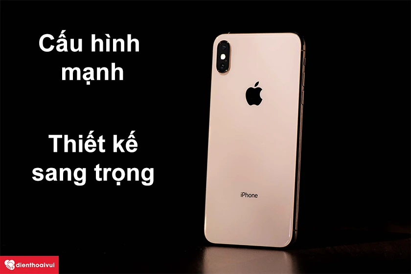 iPhone XS - Cấu h&igrave;nh mạnh mẽ, thiết kế sang trọng