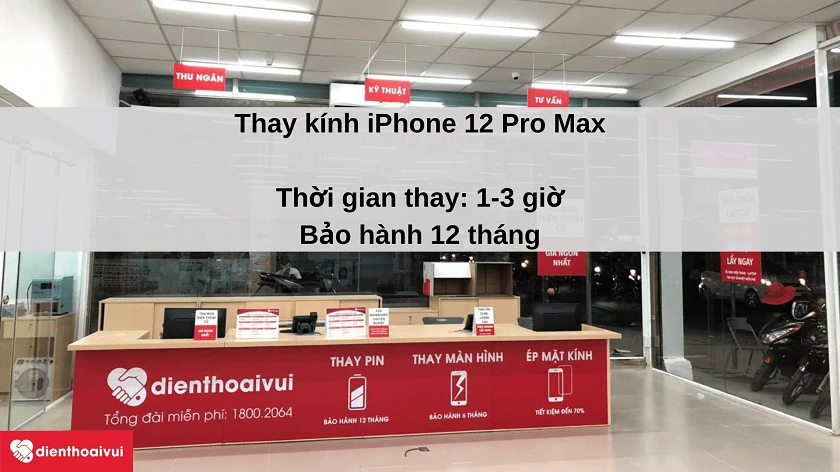 Dịch vụ thay kính iPhone 12 Pro Max nhanh chóng, bảo hành 12 tháng tại Đi&ecirc;̣n Thoại Vui
