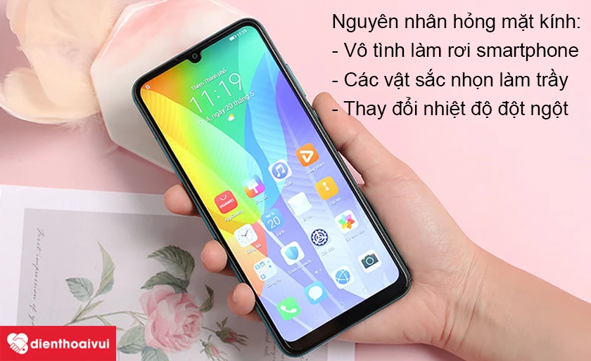 Nguy&ecirc;n nh&acirc;n bạn phải thay mặt k&iacute;nh Huawei Y6P