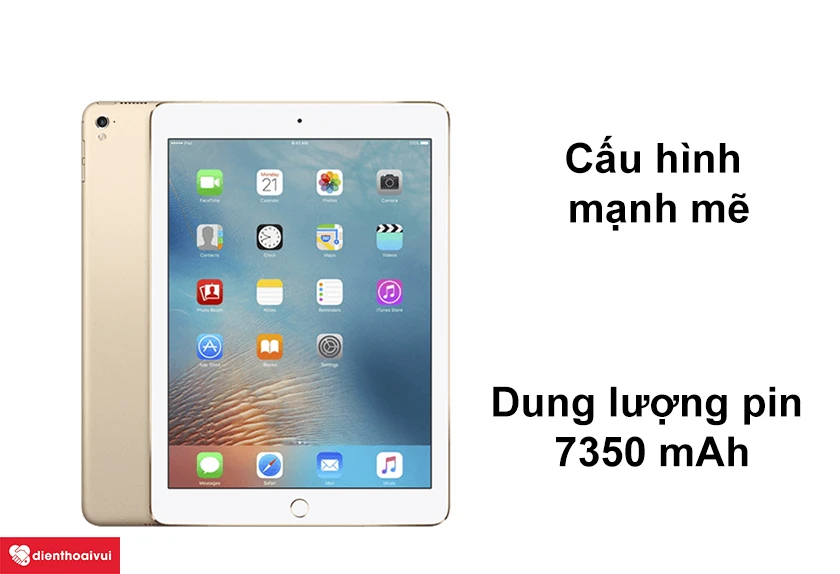 iPad Pro 9.7 - Cấu h&igrave;nh mạnh mẽ, dung lượng pin cao 7350 mAh