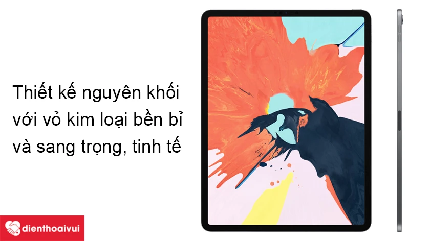 iPad Pro 11 2018 &ndash; Thiết kế nguy&ecirc;n khối cao cấp, vỏ kim loại sang trọng