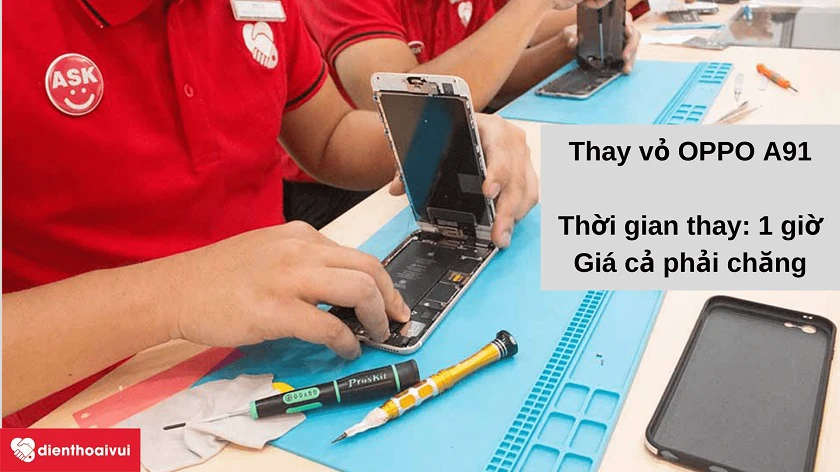 Dịch vụ thay vỏ OPPO A91 nhanh chóng, ch&acirc;́t lượng cao tại h&ecirc;̣ th&ocirc;́ng Đi&ecirc;̣n Thoại Vui