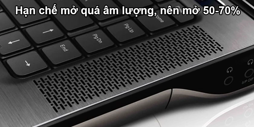Khi sử dụng loa laptop, bạn cần lưu ý gì?