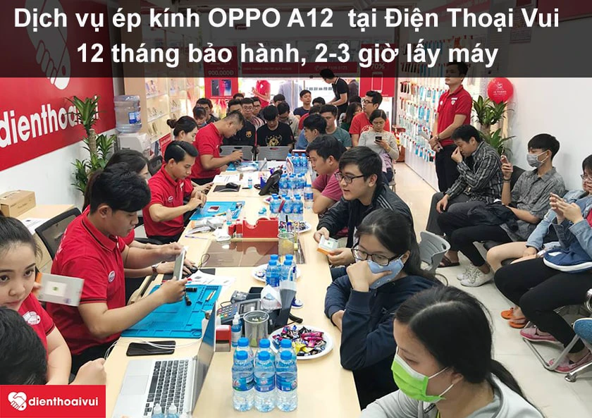 Dịch vụ thay ép kính OPPO A12 chính hãng, uy tín tại Điện Thoại Vui