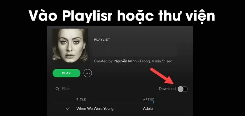 Hướng dẫn tải nhạc trên Spotify về máy tính