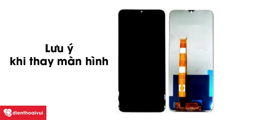 Những lưu &yacute; quan trọng khi thay m&agrave;n h&igrave;nh Realme C15