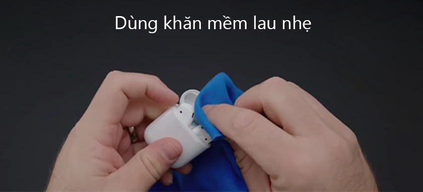 Cách v&ecirc;̣ sinh tai nghe kh&ocirc;ng d&acirc;y AirPods nhanh chóng