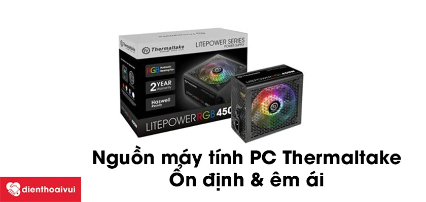 Nguồn m&aacute;y t&iacute;nh PC Thermaltake