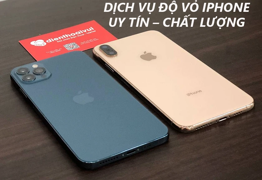 Dịch vụ độ vỏ iPhone uy tín giá rẻ tại Điện Thoại Vui
