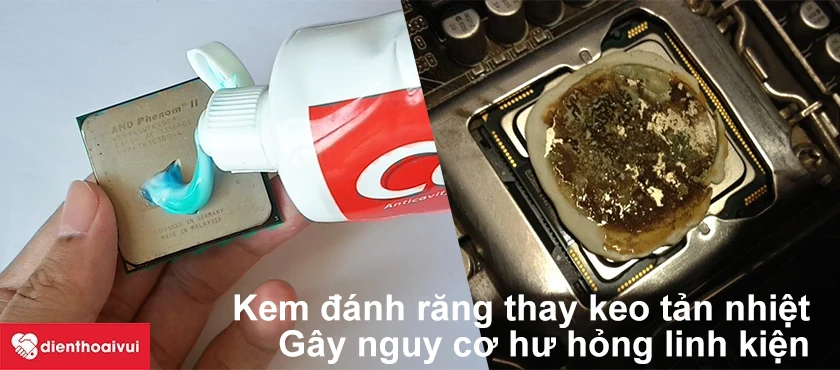 C&oacute; n&ecirc;n thay keo tản nhiệt bằng kem đ&aacute;nh răng kh&ocirc;ng?