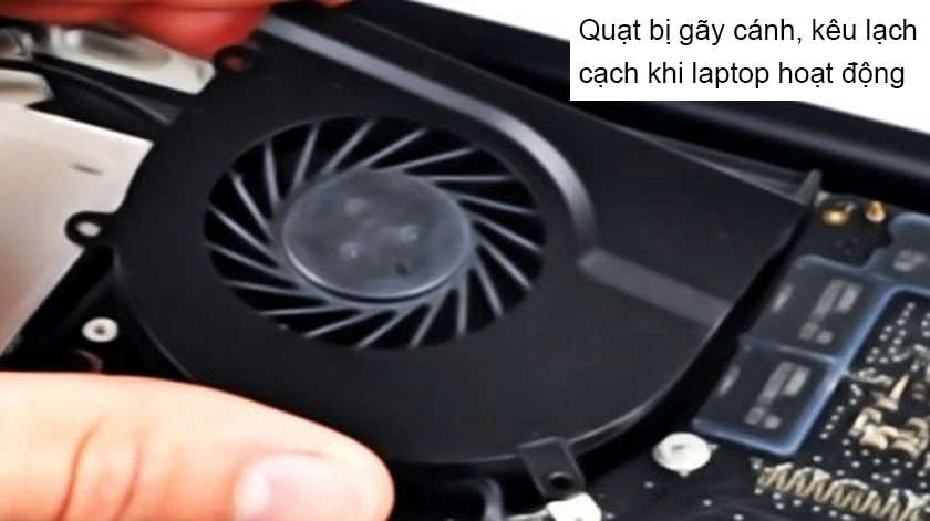 Nguy&ecirc;n nh&acirc;n khiến quạt laptop k&ecirc;u to li&ecirc;n tục do g&atilde;y c&aacute;nh quạt tản nhiệt