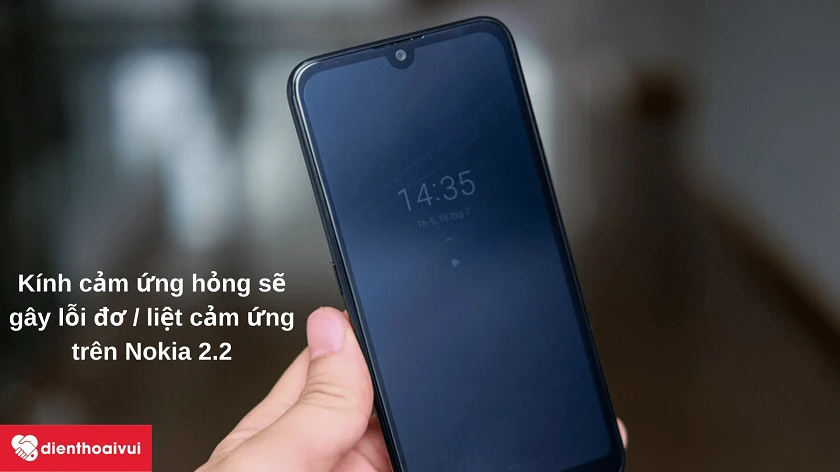 Điều gì gây nên lỗi mất cảm ứng trên màn hình Nokia 2.2?