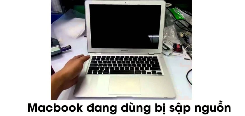 Nguyên nhân Macbook sập nguồn, không lên nguồn