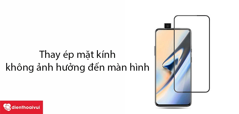 Thay &eacute;p k&iacute;nh OnePlus 5T c&oacute; ảnh hưởng đến m&agrave;n h&igrave;nh hay kh&ocirc;ng?