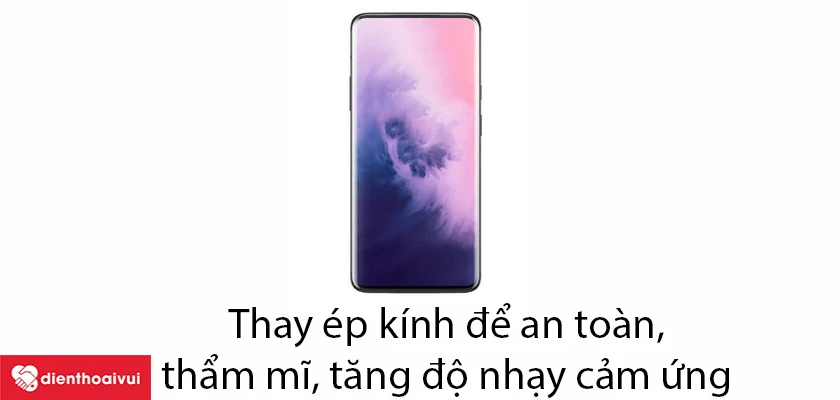 Thay &eacute;p k&iacute;nh OnePlus 7T Pro l&agrave; như thế n&agrave;o?