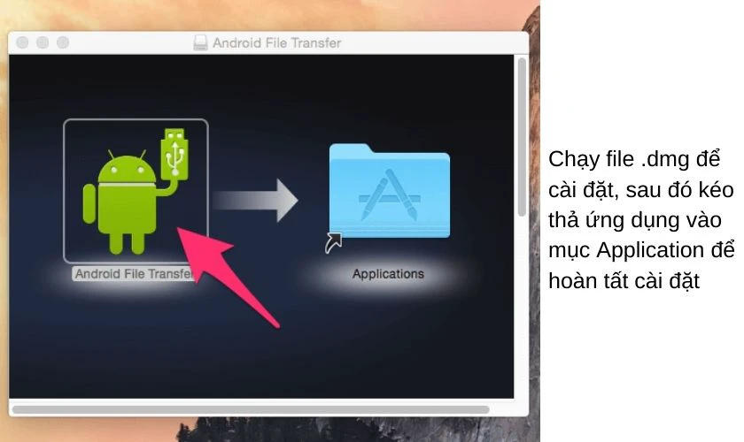 c&aacute;ch kết nối Android với Macbook bằng ứng dụng Android File Transfer