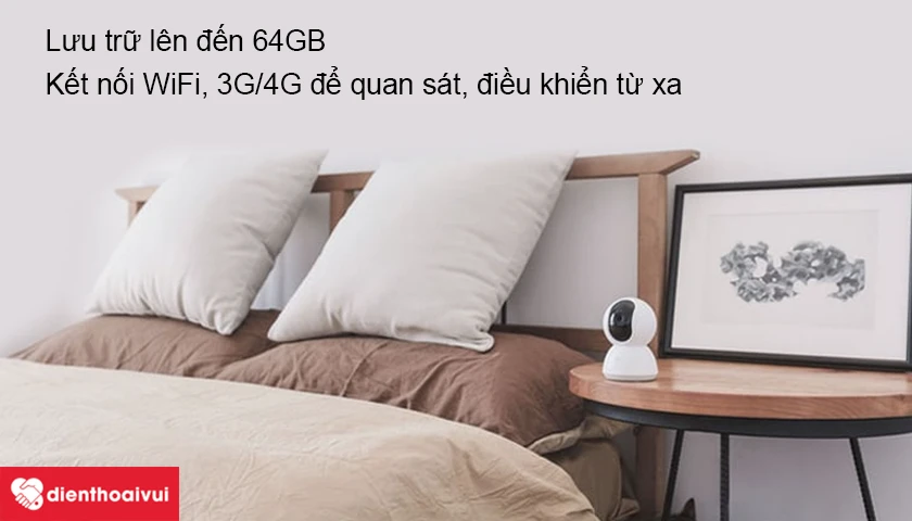 Lưu trữ video với kh&ocirc;ng gian lưu trữ đến 64GB, chia sẻ qua kết nối mạng WiFi, 3G/4G,&hellip;