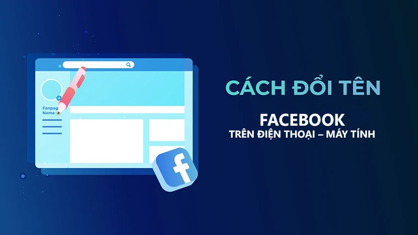 HƯỚNG DẪN C&Aacute;CH ĐỔI T&Ecirc;N FACEBOOK TR&Ecirc;N ĐIỆN THOẠI &ndash; M&Aacute;Y T&Iacute;NH