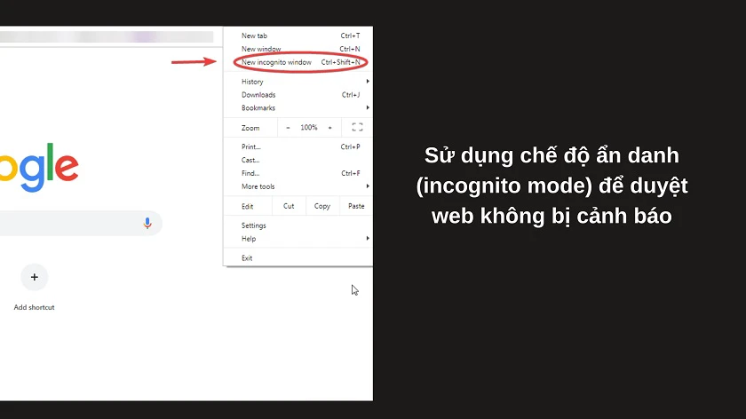 Sử dụng ch&ecirc;́ đ&ocirc;̣ &acirc;̉n danh (incognito mode) khi kết nối của bạn kh&ocirc;ng phải l&agrave; kết nối ri&ecirc;ng tư
