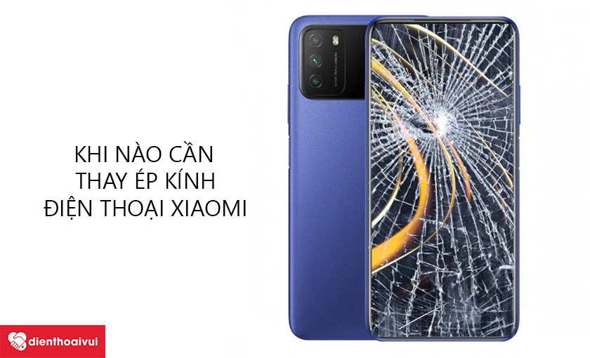 Khi n&agrave;o cần thay &eacute;p k&iacute;nh điện thoại Xiaomi